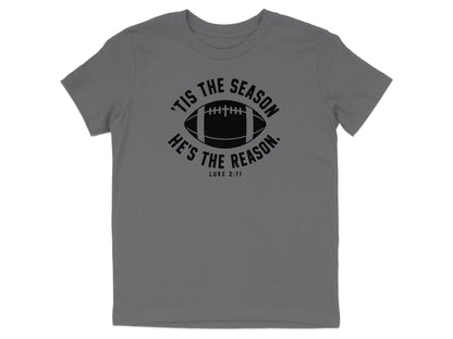 'Tis The Season He's The Reason - Football Youth T-Shirt