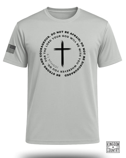 Joshua 1:9 Courage Cross Performance Shirt