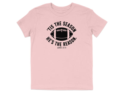'Tis The Season He's The Reason - Football Youth T-Shirt