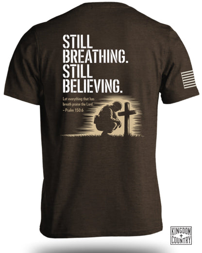 Still Breathing-Still Believing T-Shirt