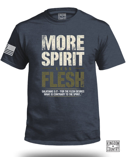 More Spirit Less Flesh T-Shirt