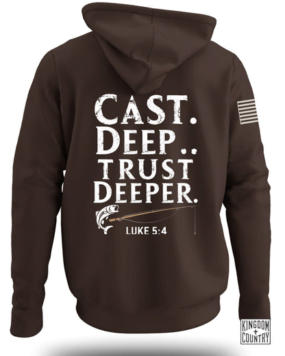 Cast Deep Trust Deeper Hoodie