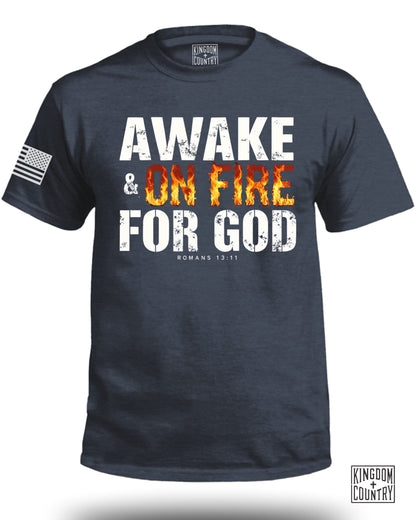 Awake & On Fire For GOD T-Shirt