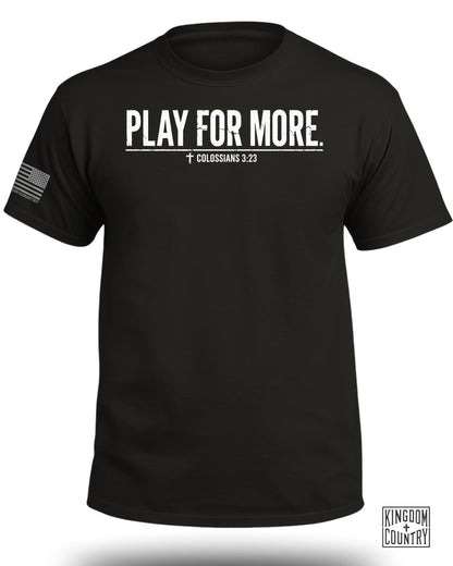 Play For More T-Shirt