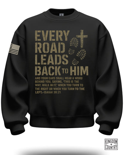 Every Road Leads Back to Him Crewneck