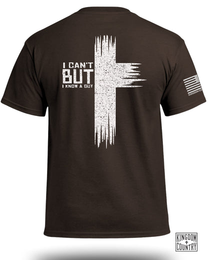 I Can't But I Know a Guy T-Shirt