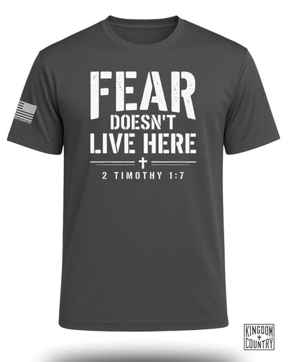 Fear Doesn't Live Here Performance Shirt