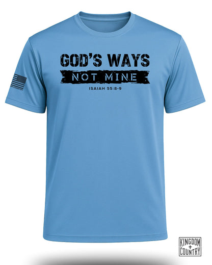 God's Ways Not Mine Performance Shirt