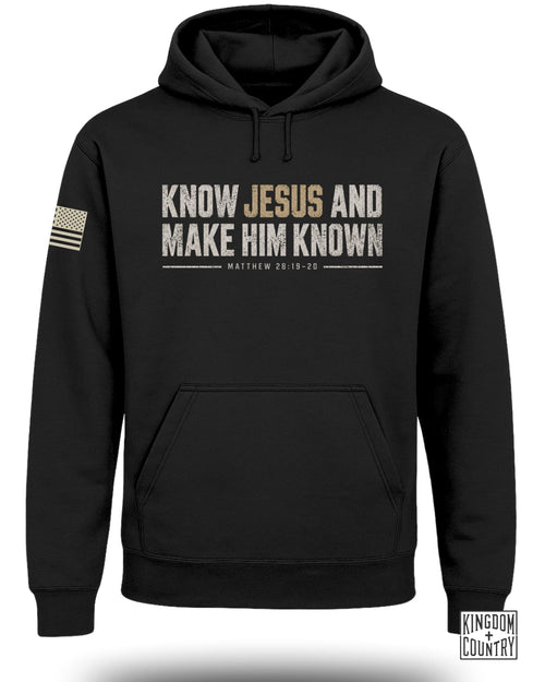 Know Jesus And Make Him Known Hoodie
