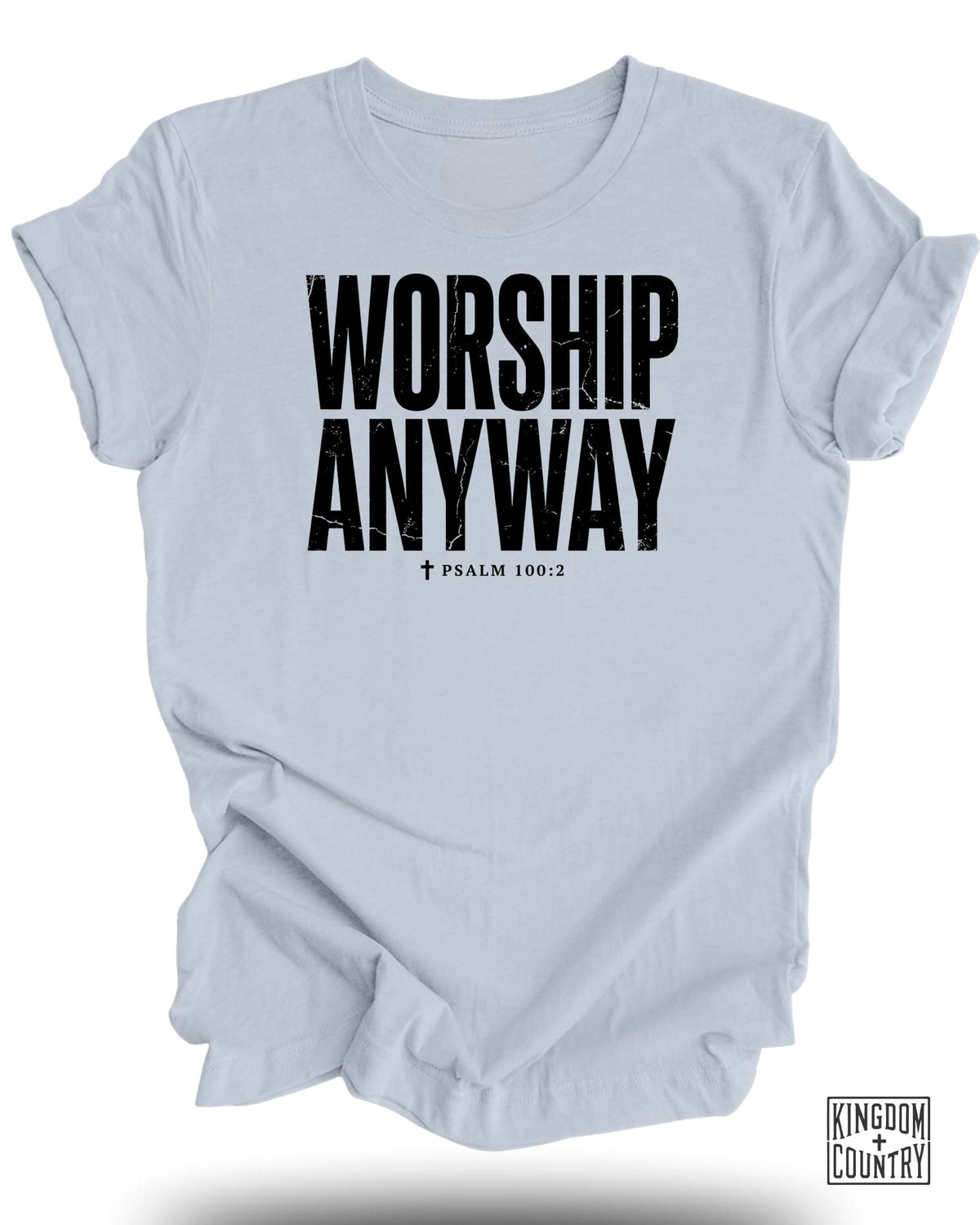 Worship Anyway Christian T-Shirt