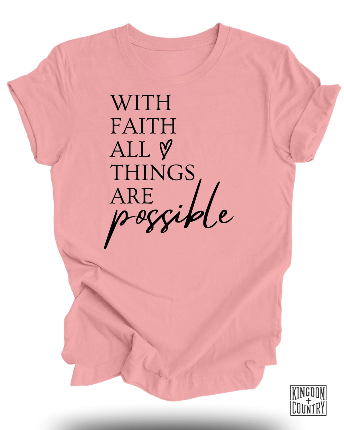 With Faith All Things Are Possible T-Shirt