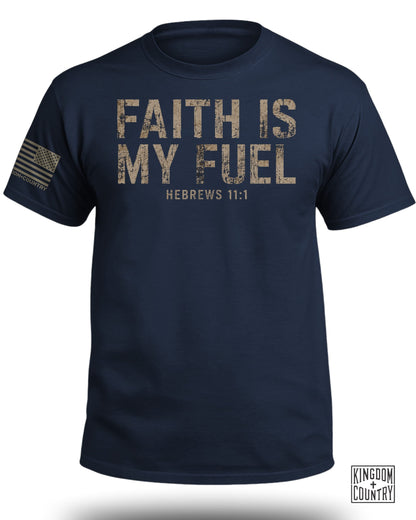 Faith Is My Fuel Hebrews 11:1 T-Shirt