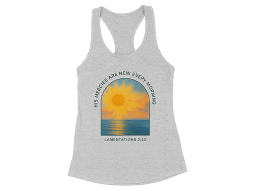 His Mercies Are New Racerback Tank Top