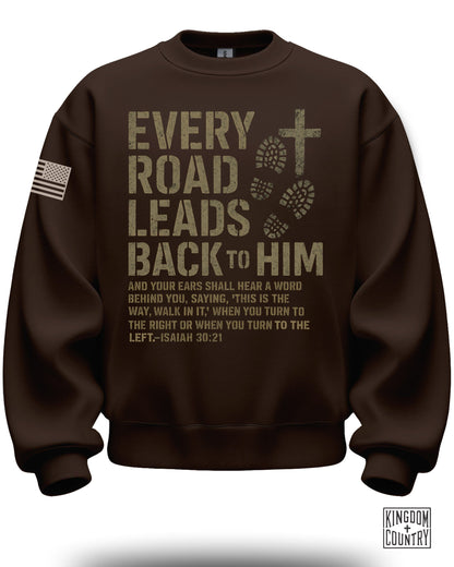 Every Road Leads Back to Him Crewneck