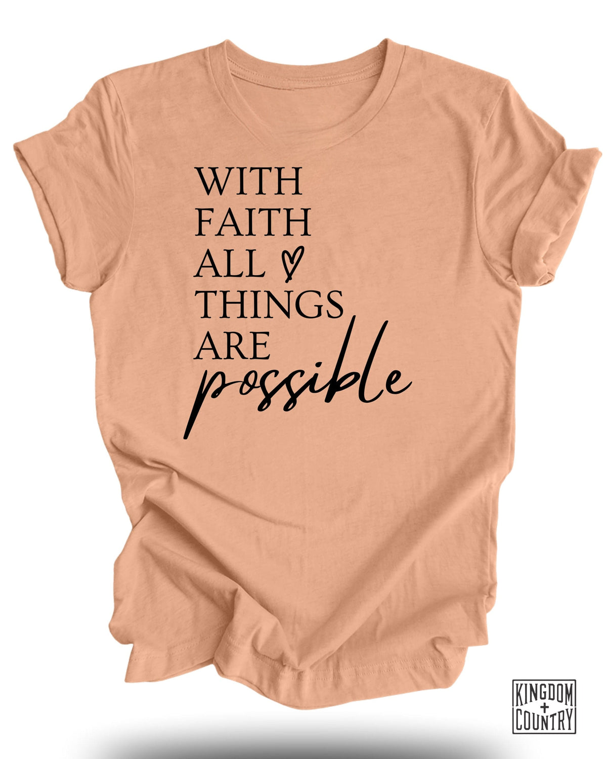 With Faith All Things Are Possible T-Shirt