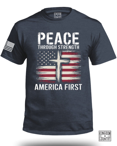 Peace Through Strength America First FRONT T-Shirt