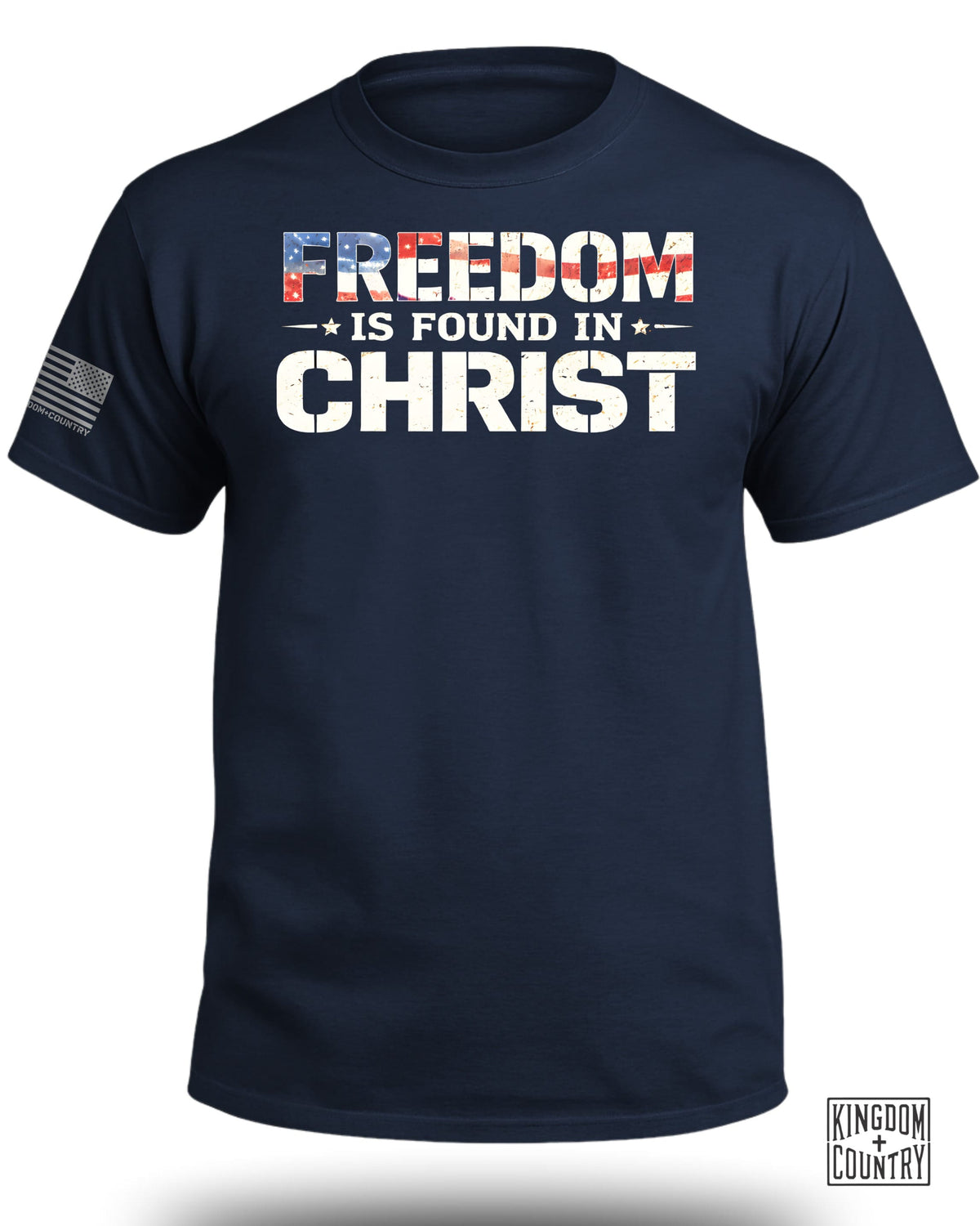 Freedom is Found in Christ Patriotic T-Shirt