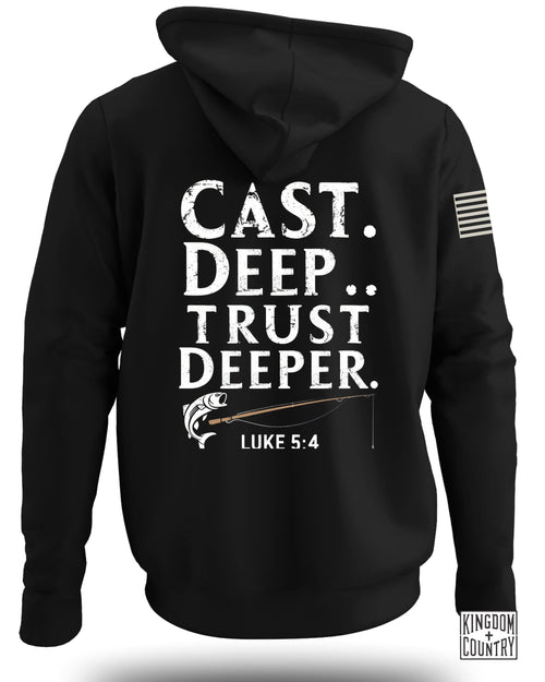 Cast Deep Trust Deeper Hoodie