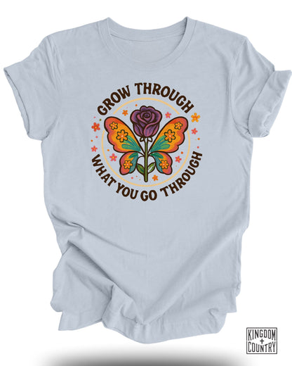 Grow Through What You Go Through T-Shirt