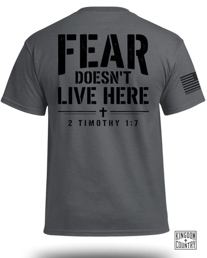 Fear Doesn't Live Here 2 Timothy 1:7 T-Shirt