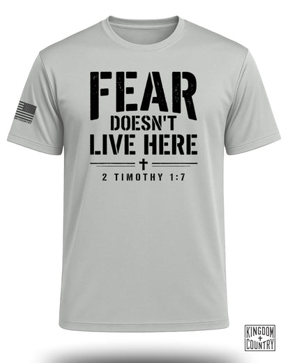 Fear Doesn't Live Here Performance Shirt
