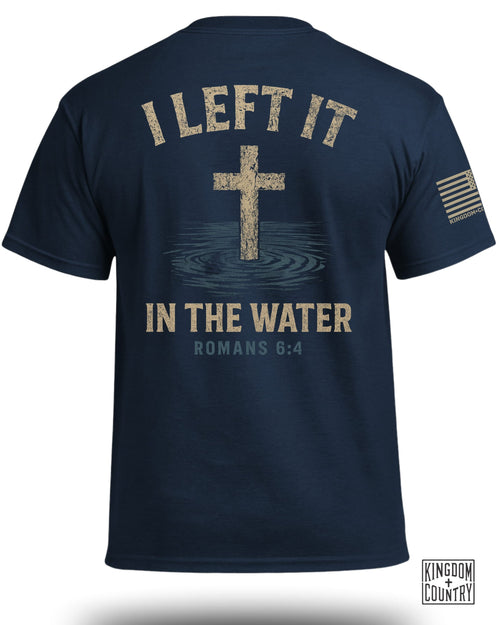 I Left It In The Water T-Shirt