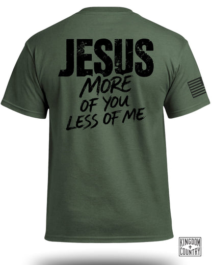 JESUS More of You Less of Me T-Shirt