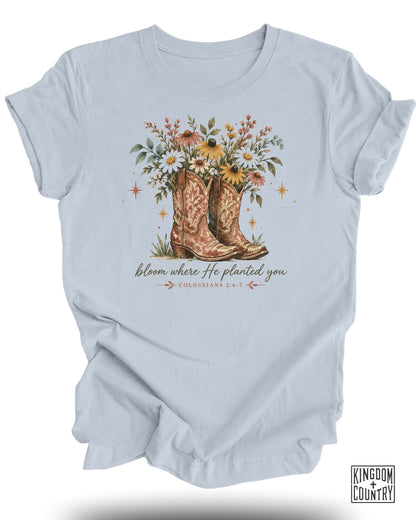 Bloom Where He Planted You T-Shirt