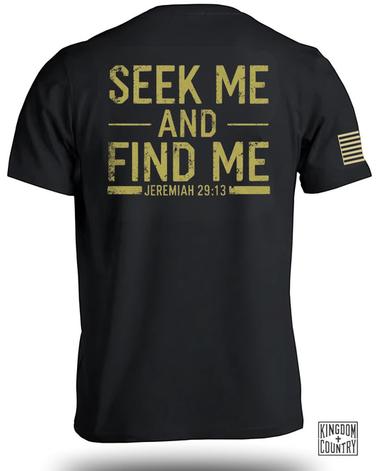 Seek Me And Find Me Jeremiah 29:13 T-Shirt