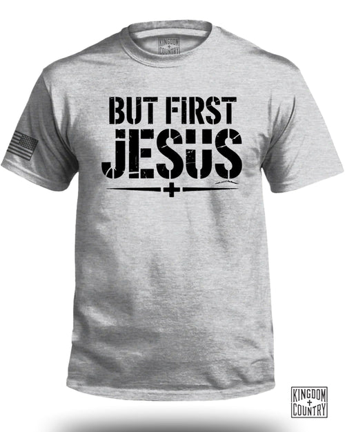 But First Jesus T-Shirt