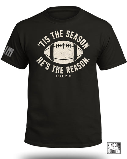 'Tis The Season He's The Reason - Football T-Shirt