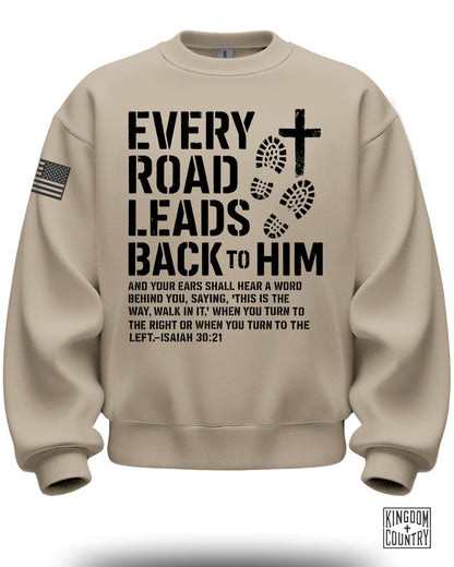 Every Road Leads Back to Him Crewneck