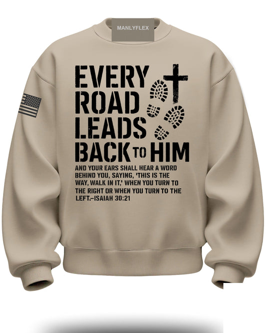 Every Road Leads Back to Him Crewneck