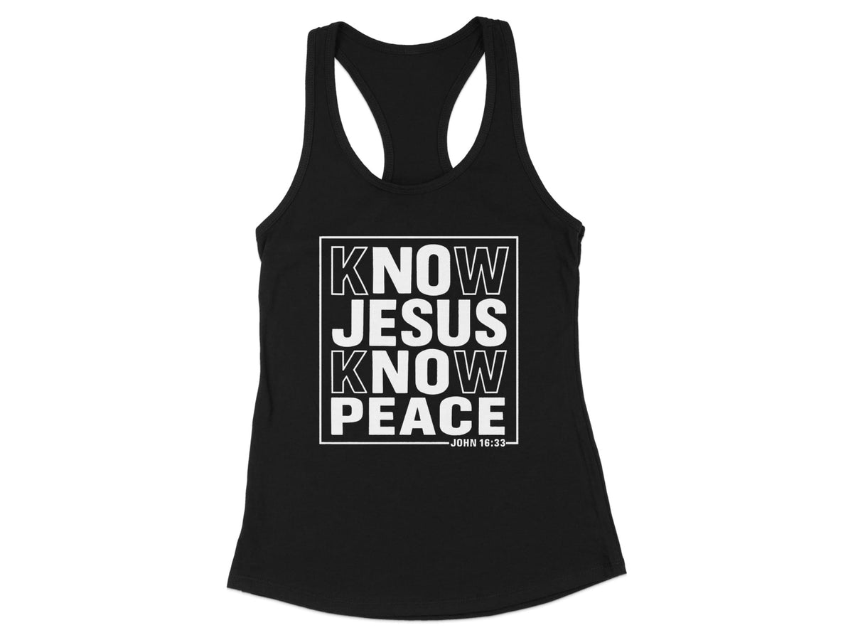 Know Jesus Know Peace Racerback Tank