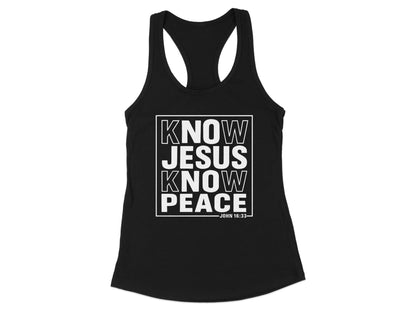 Know Jesus Know Peace Racerback Tank