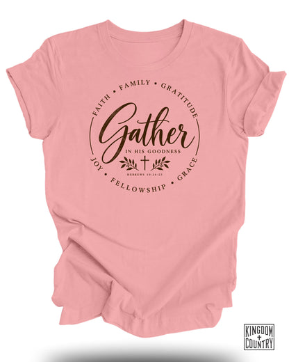 Gather In His Goodness T-Shirt