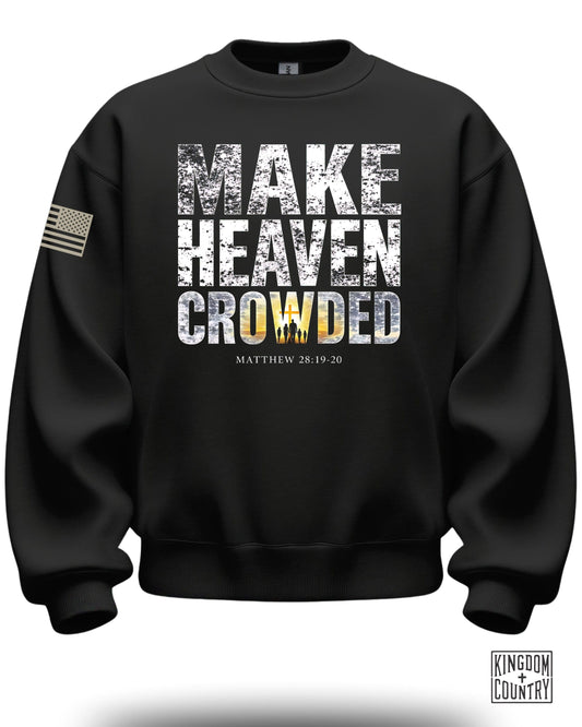 Make Heaven Crowded Crewneck