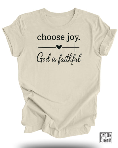 Choose Joy God Is Faithful T-Shirt