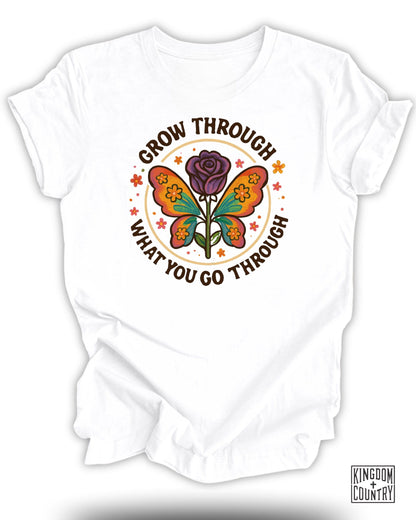 Grow Through What You Go Through T-Shirt