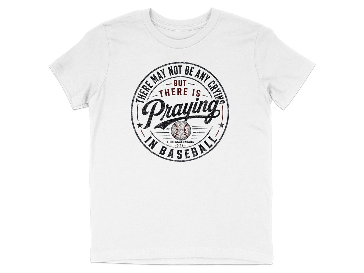 There's Praying in Baseball Youth T-Shirt
