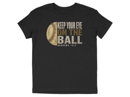 Keep Your Eye On The Ball Softball Youth T-Shirt