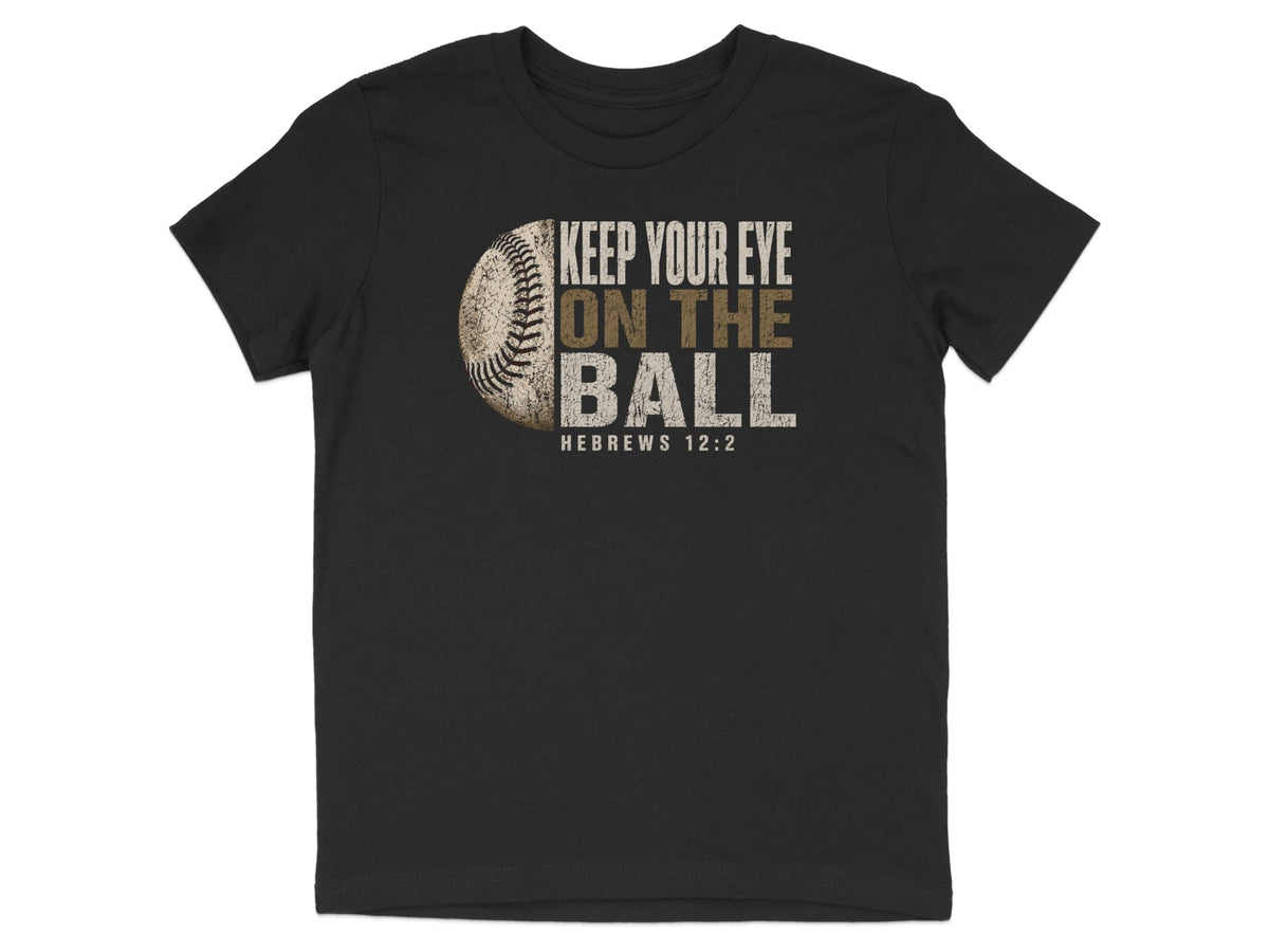 Keep Your Eye on the Ball Youth T-Shirt