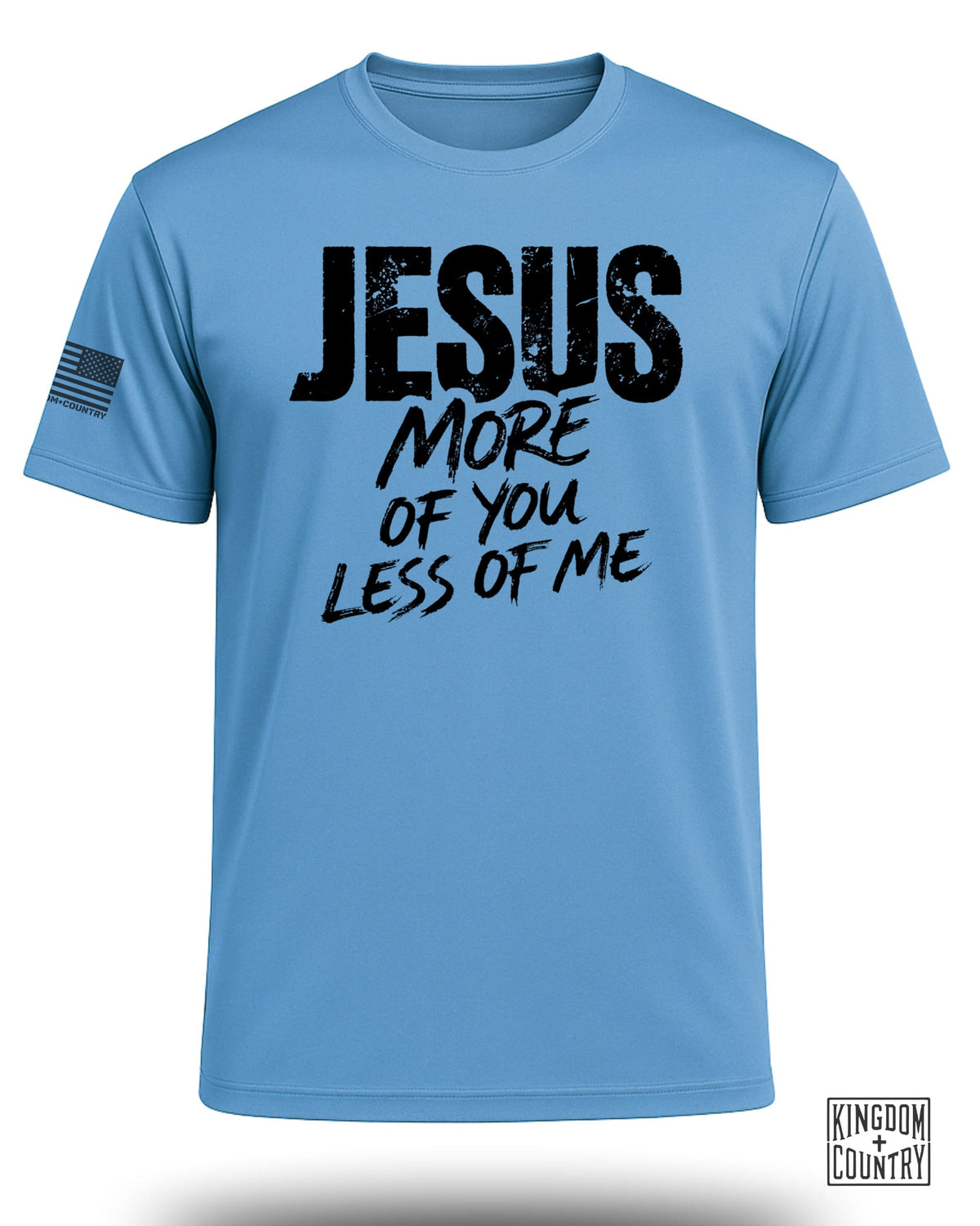 Jesus More of You Less of Me Performance Shirt