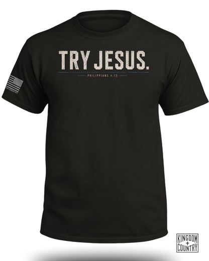 Try Jesus Philippians 4:13 T-Shirt
