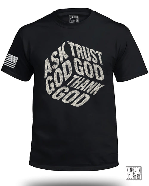 Ask God Trust God Tell God T-Shirt