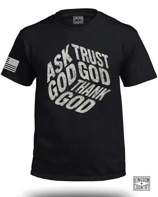 Ask God Trust God Tell God T-Shirt