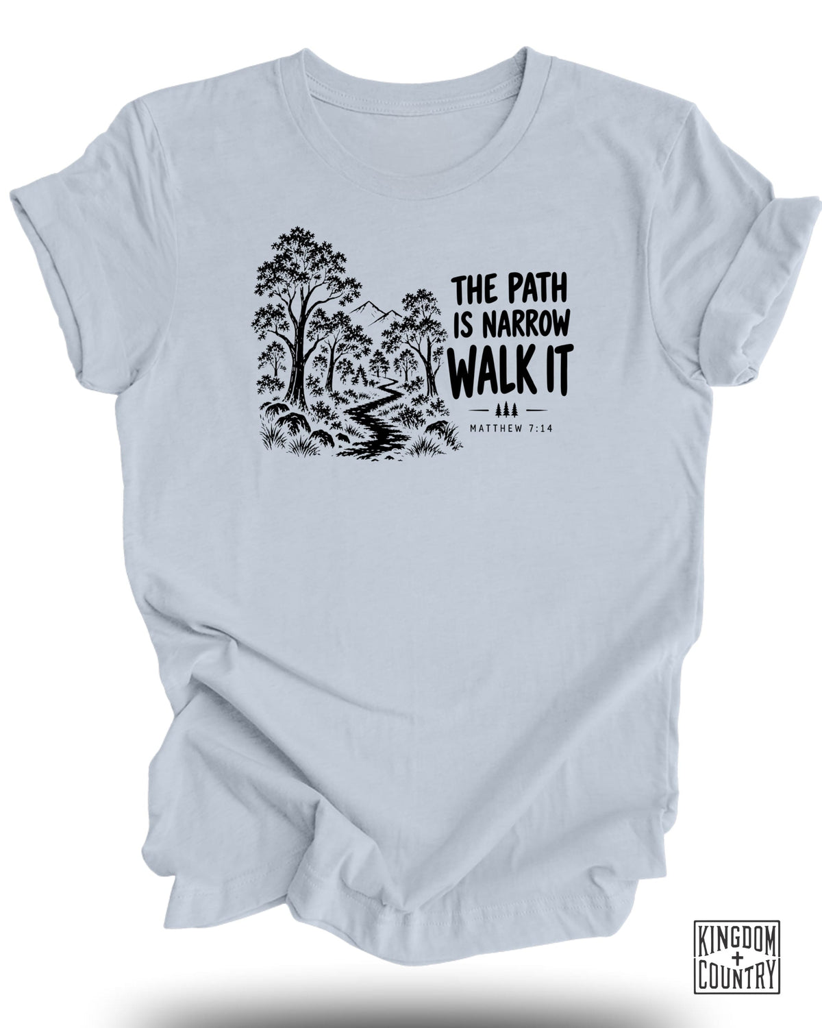 The Path Is Narrow T-Shirt
