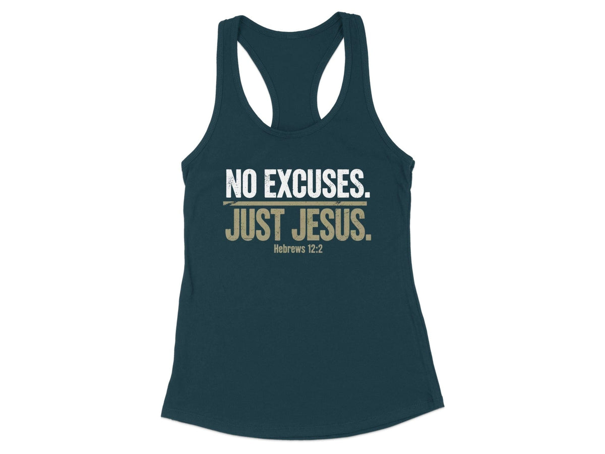 No Excuses Just Jesus Racerback Tank