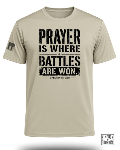 Prayer Is Where Battles Are Won Performance Shirt