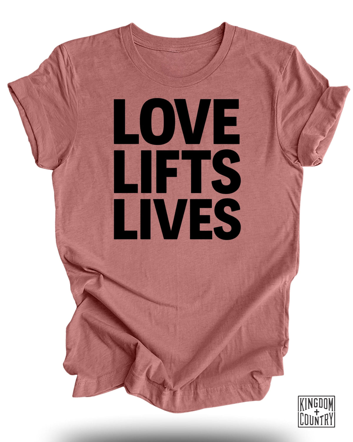Love Lifts Lives T-Shirt